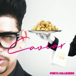 Poeta Callejero – Caviar
